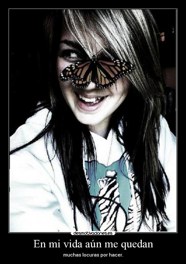 carteles vida locuras vida quedar quedan muchas hacer desmotivaciones