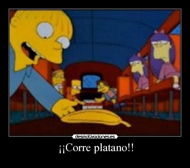 ¡¡Corre platano!! -