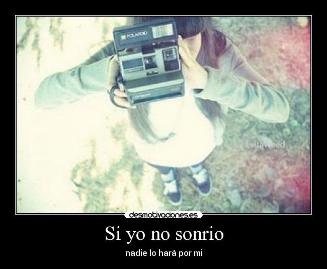 Si yo no sonrio -