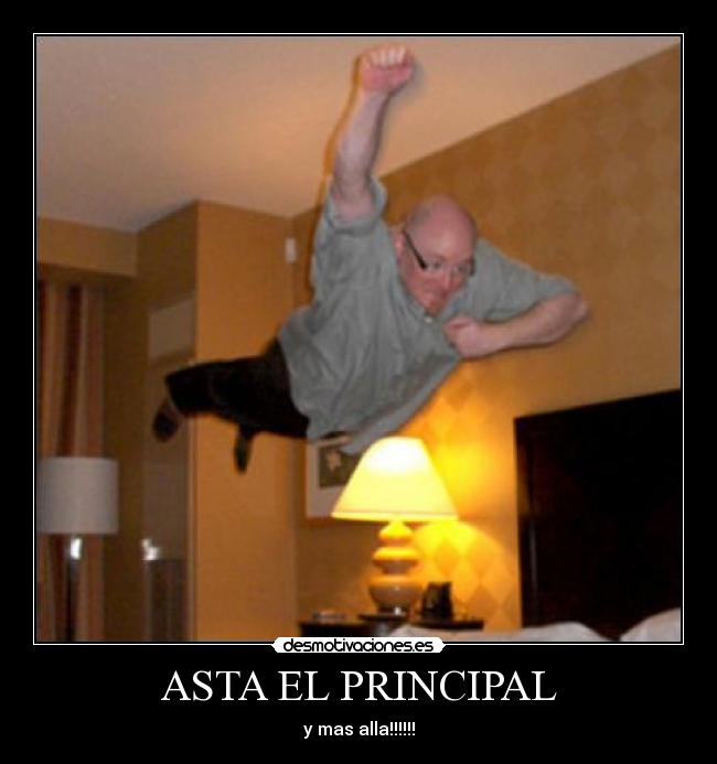 ASTA EL PRINCIPAL - y mas alla!!!!!!