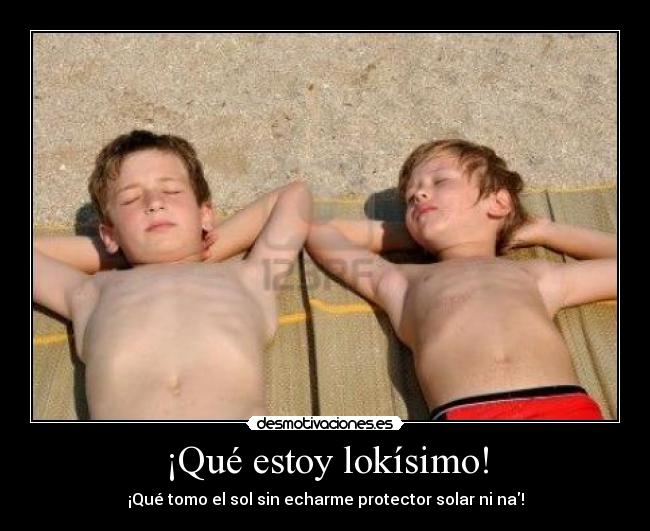 ¡Qué estoy lokísimo! - 