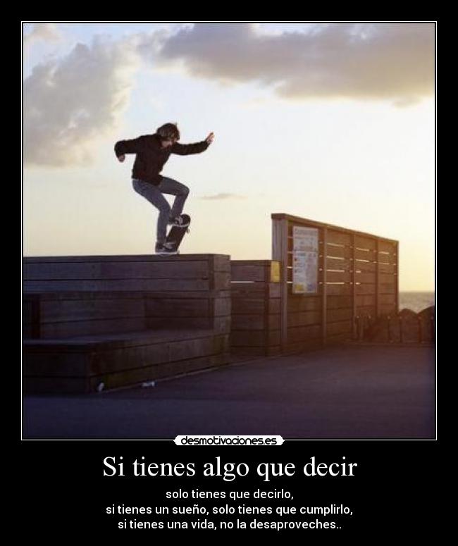 Si tienes algo que decir - 