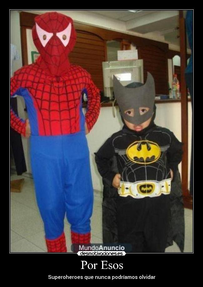 Por Esos - Superoheroes que nunca podríamos olvidar