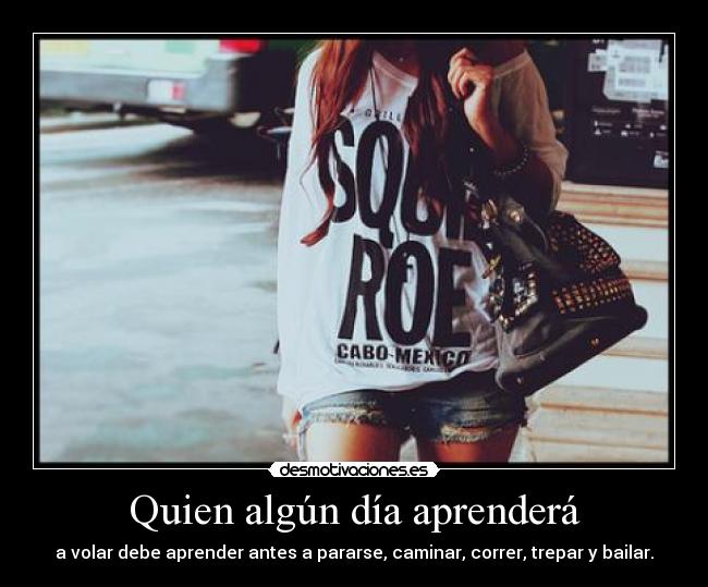 Quien algún día aprenderá -