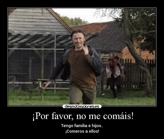 ¡Por favor, no me comáis! -