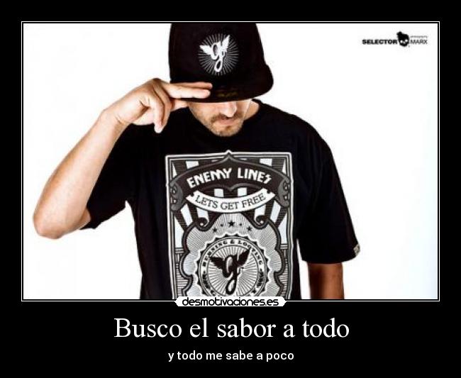 carteles busco sabor todo sabe poco hip hop desmotivaciones