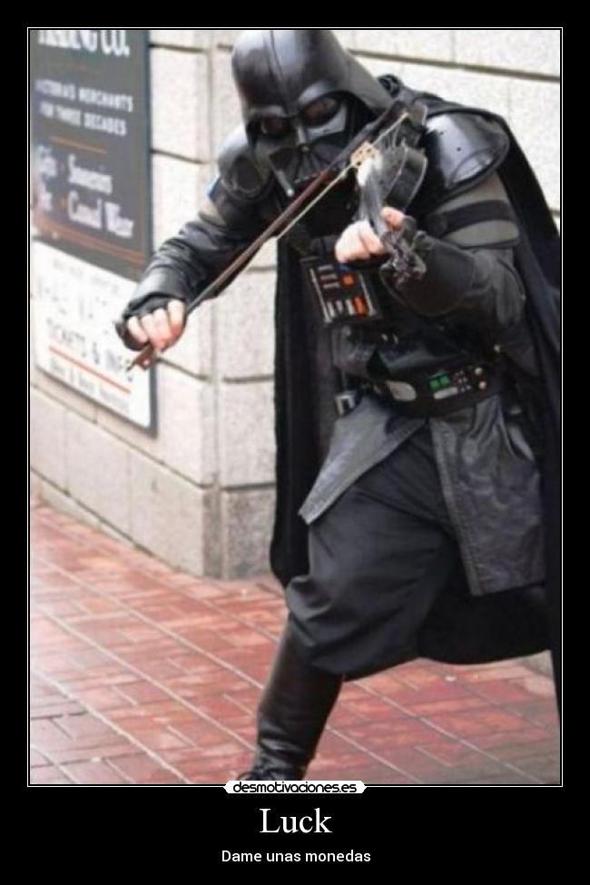 carteles stars wars luck skywalker violin gerra las galaxias monedas pedir mendigo dark bader boob desmotivaciones