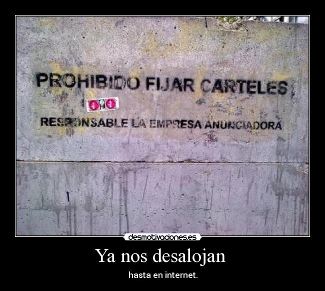 Ya nos desalojan - hasta en internet.