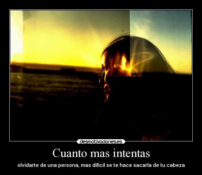 Cuanto mas intentas - 