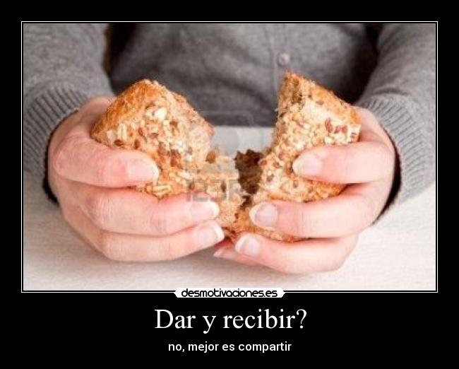 Dar y recibir? - 
