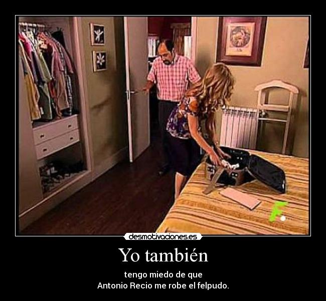 Yo también -