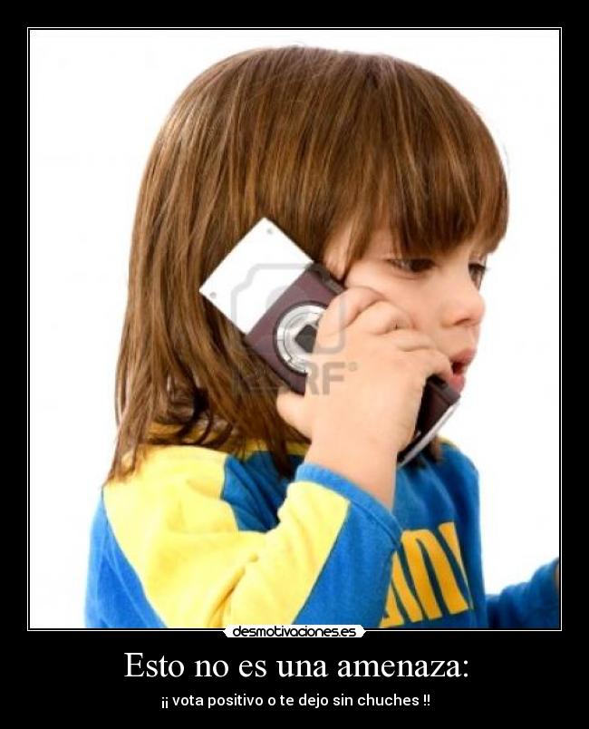 carteles chuches chucherias amenaza desmotivaciones