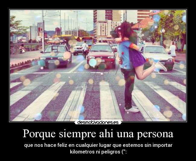 Porque siempre ahi una persona -