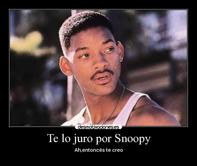 carteles snoopy will smith desmotivaciones