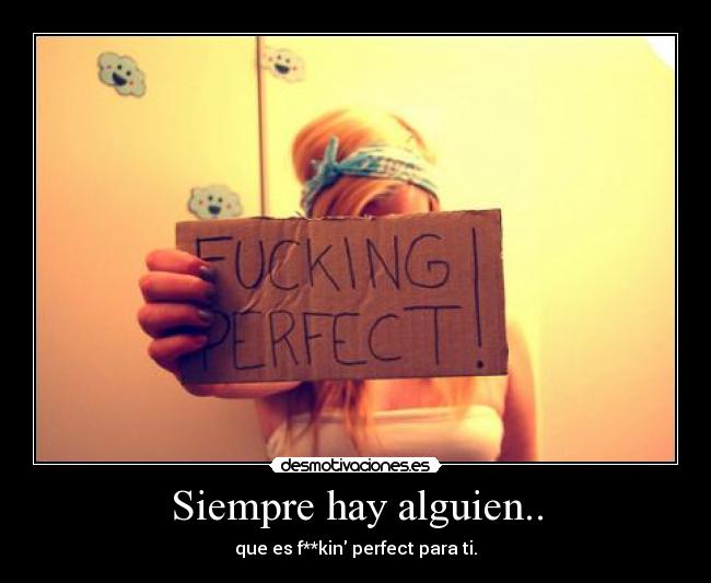 Siempre hay alguien.. -