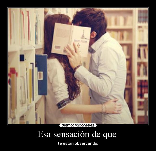Esa sensación de que  - 