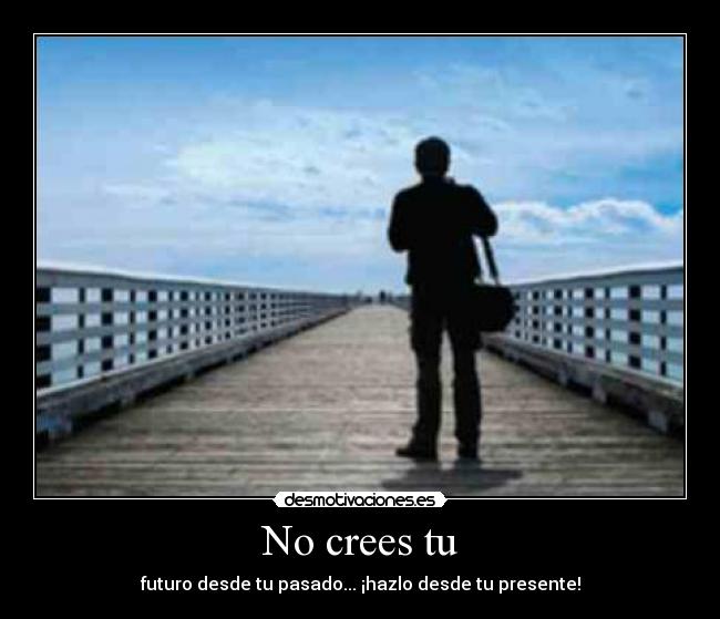 No crees tu - 