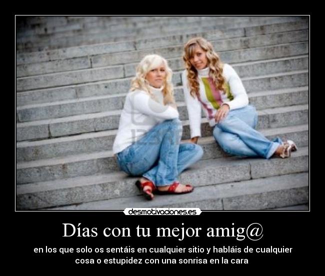 Días con tu mejor amig@ -