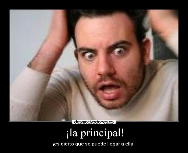¡la principal! - 