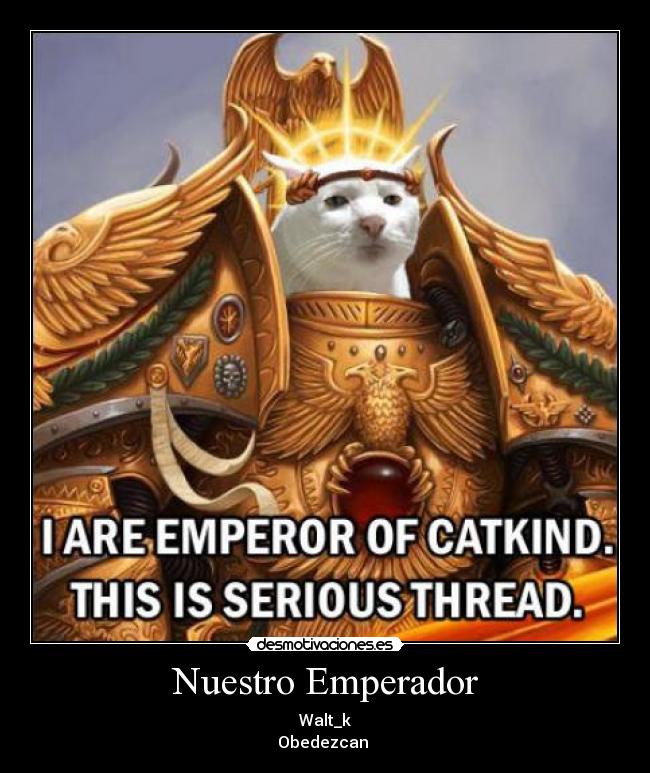 Nuestro Emperador -