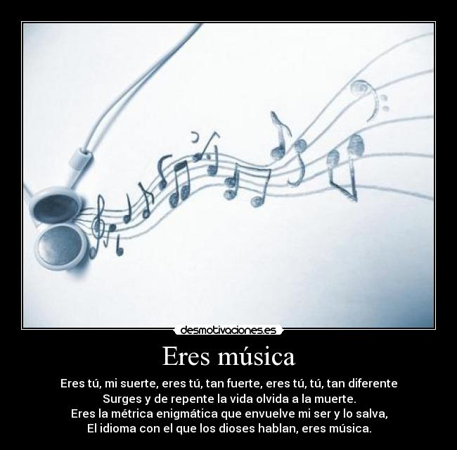 Eres música -