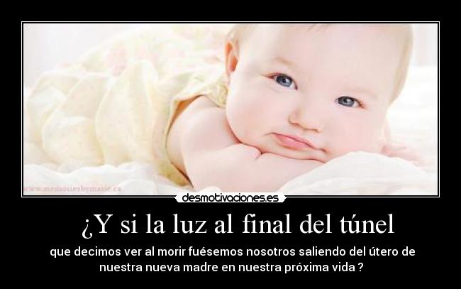   ¿Y si la luz al final del túnel - 