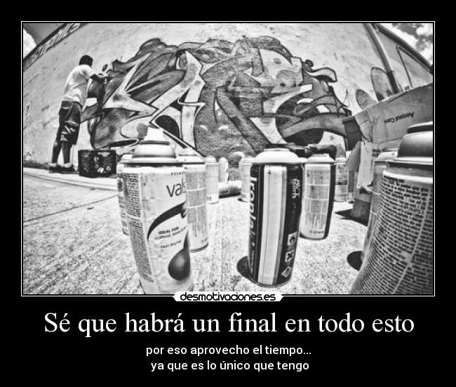 Sé que habrá un final en todo esto - 