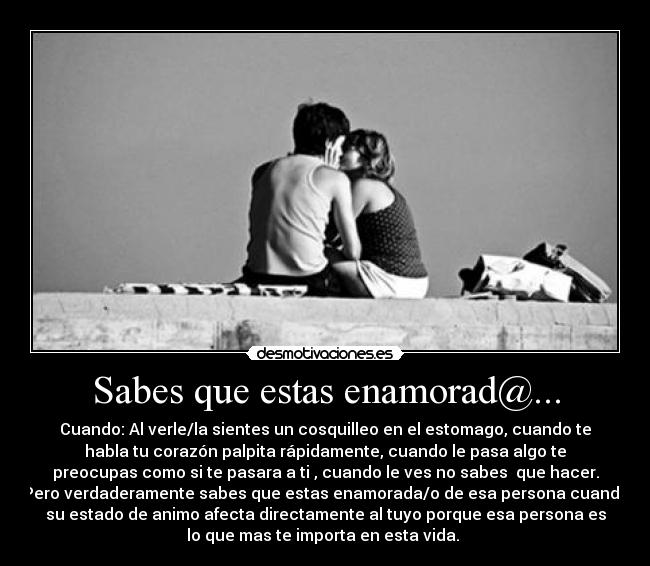 Sabes que estas enamorad@... -