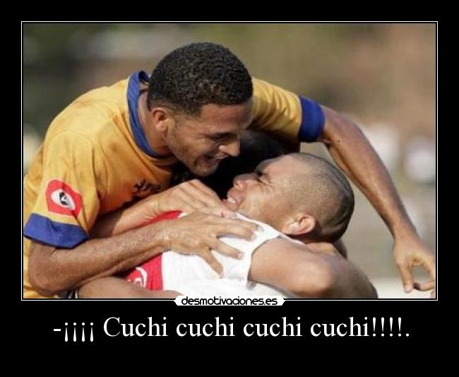 -¡¡¡¡ Cuchi cuchi cuchi cuchi!!!!. - 