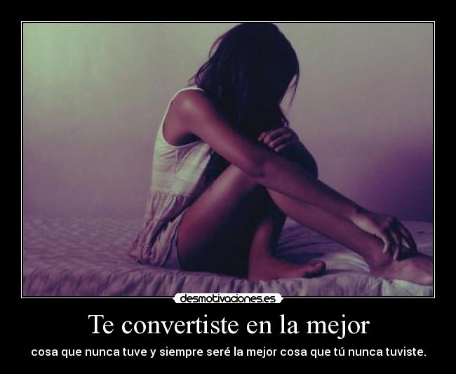 Te convertiste en la mejor - 