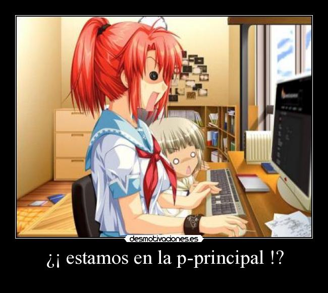 ¿¡ estamos en la p-principal !? - 