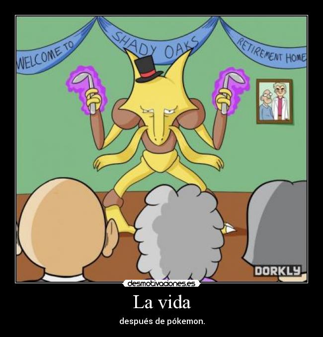 La vida - después de pókemon.