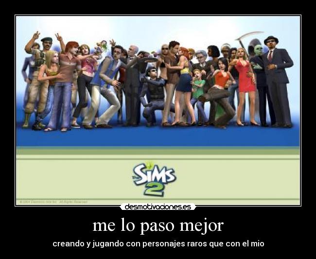 me lo paso mejor - creando y jugando con personajes raros que con el mio