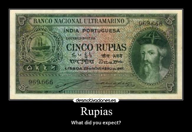 Rupias - What did you expect?
