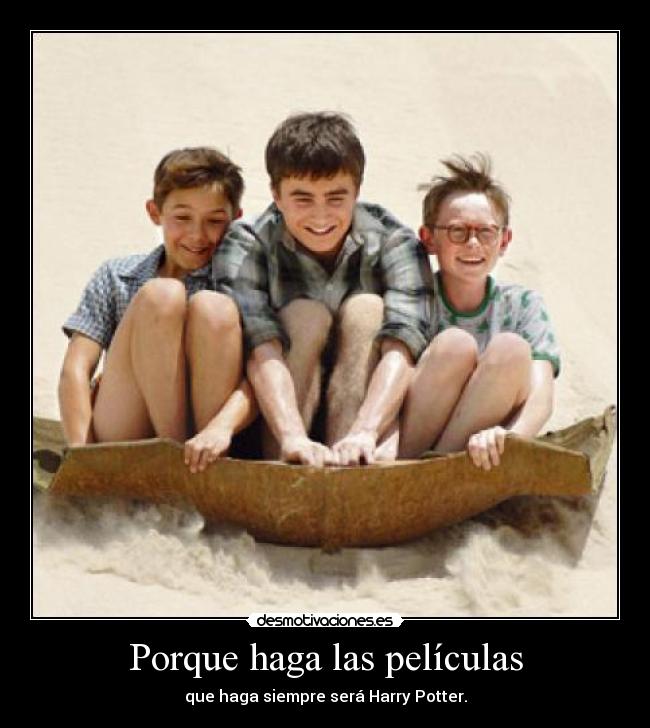 Porque haga las películas -