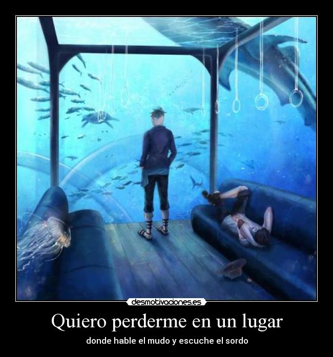 Quiero perderme en un lugar -