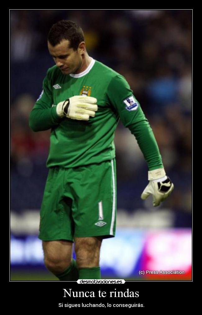 Nunca te rindas - Si sigues luchando, lo conseguirás.