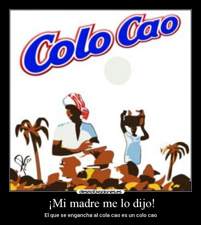 ¡Mi madre me lo dijo! - 