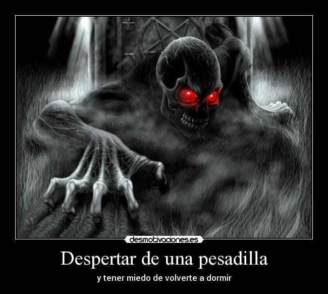 Despertar de una pesadilla - y tener miedo de volverte a dormir