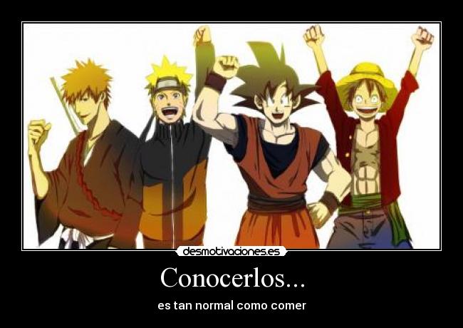 Conocerlos... - es tan normal como comer