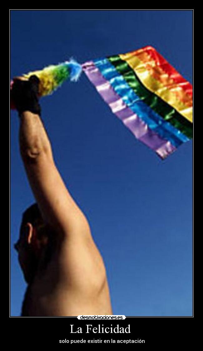 La Felicidad - solo puede existir en la aceptación