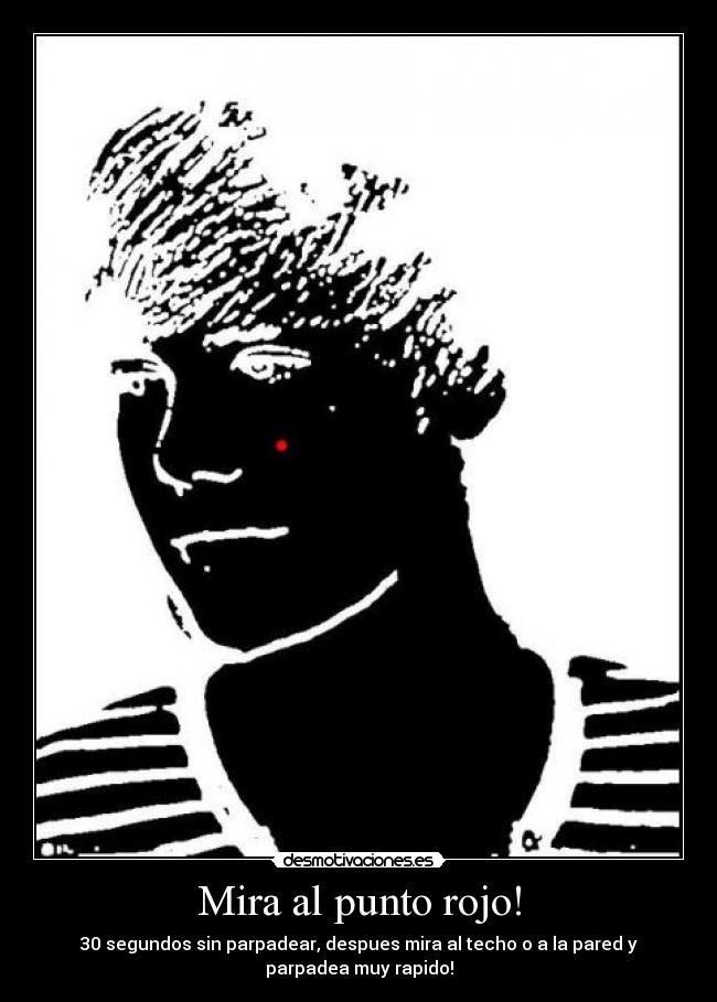 Mira al punto rojo! -