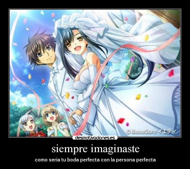 siempre imaginaste -