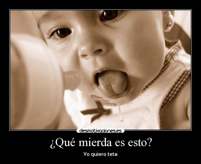 ¿Qué mierda es esto? - 