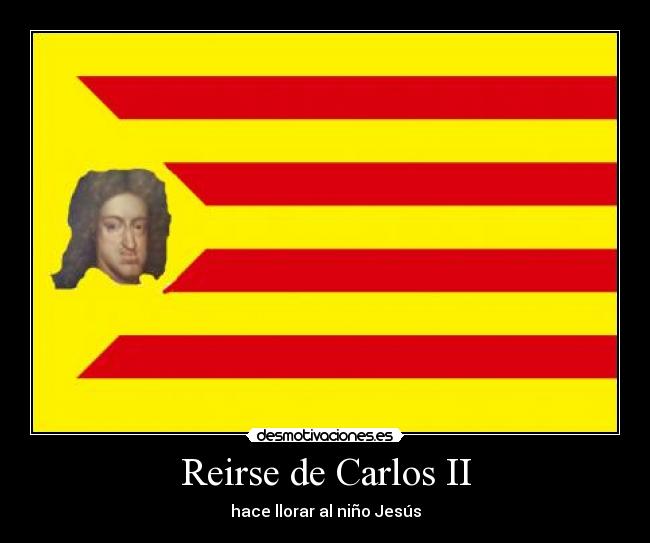 Reirse de Carlos II -