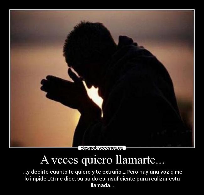 A veces quiero llamarte... -