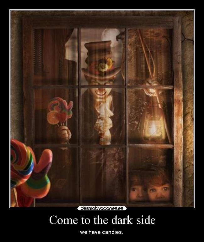 Come to the dark side - 