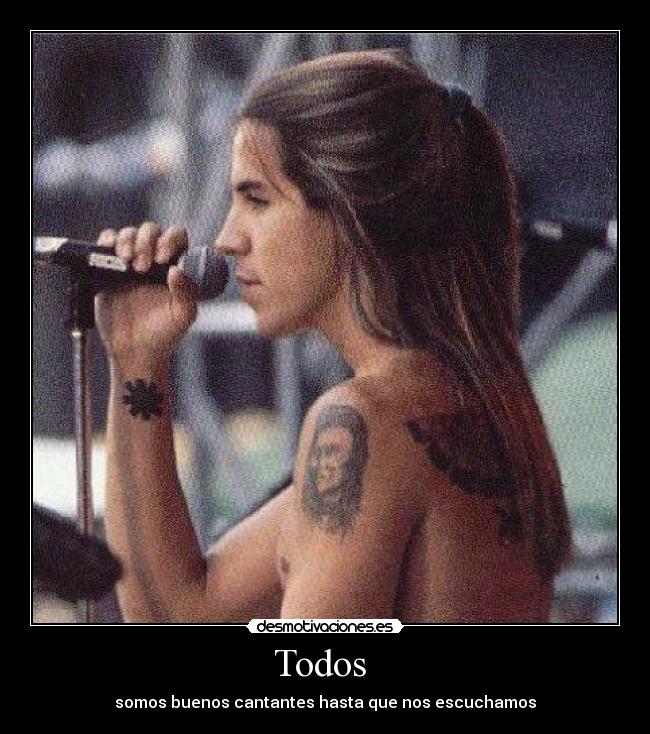 Todos  - somos buenos cantantes hasta que nos escuchamos
