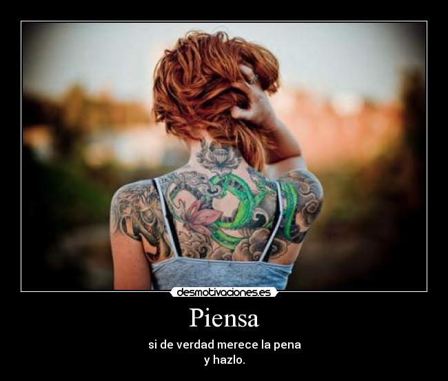 carteles pensarmerecerpenahacerchicapelirrojatatuajetatuajes desmotivaciones