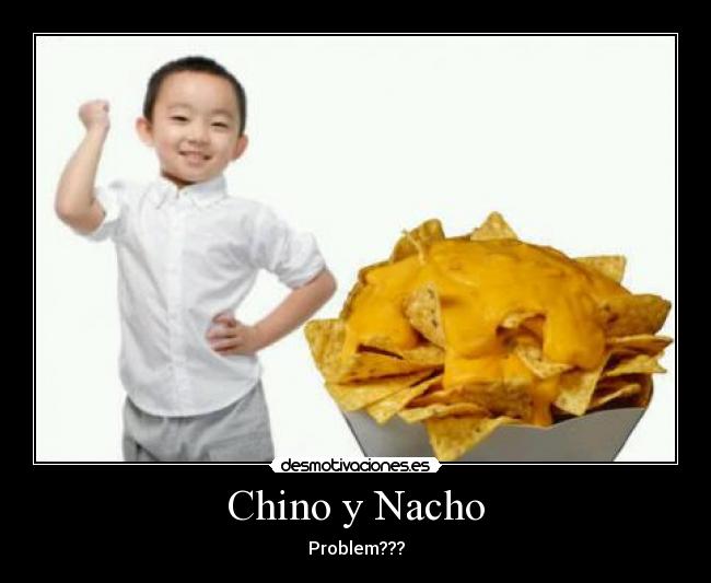 Chino y Nacho -